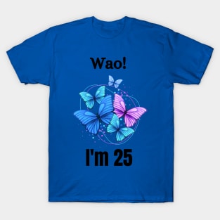 Celebrate me at 25 T-Shirt